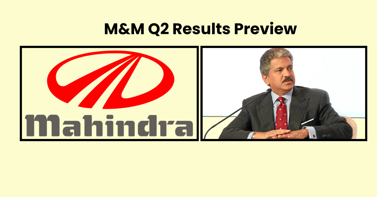 M&M Q2 Results Preview: Net profit may rise 27% to 2,944 crore; revenue growth is expected to be 19% year on year due to strong volumes.