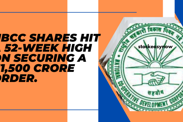 NBCC shares hit a 52-week high on securing a ₹1,500 crore order.