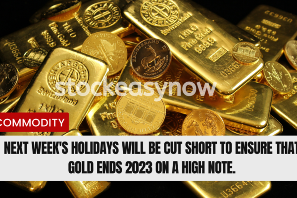 Next week's holidays will be cut short to ensure that gold ends 2023 on a high note.