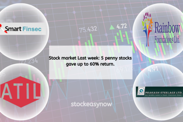 Stock market Last week: 5 penny stocks gave up to 60% return.