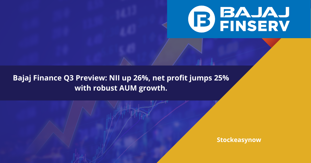 Bajaj Finance Q3 Preview: NII up 26%, net profit jumps 25% with robust AUM growth.