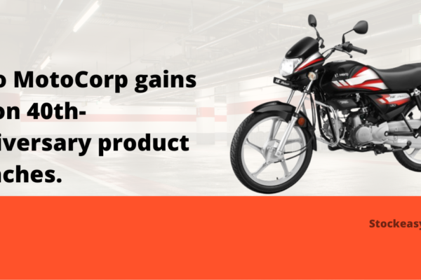 Hero MotoCorp gains 3% on 40th-anniversary product launches.