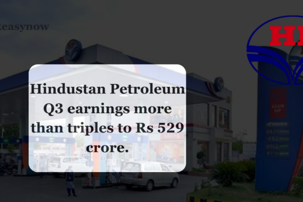 Hindustan Petroleum Q3 earnings more than triples to Rs 529 crore.