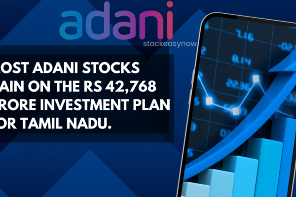 Most Adani stocks gain on the Rs 42,768 crore investment plan for Tamil Nadu.