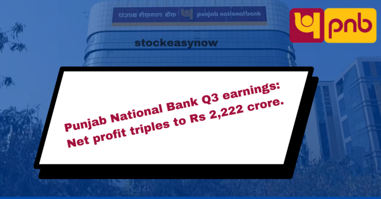 Punjab National Bank Q3 earnings: Net profit triples to Rs 2,222 crore.