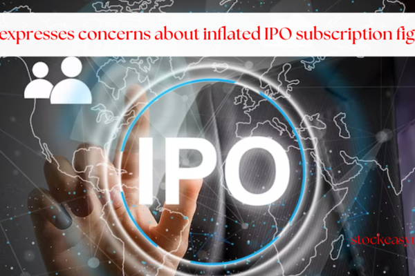 Sebi expresses concerns about inflated IPO subscription figures.