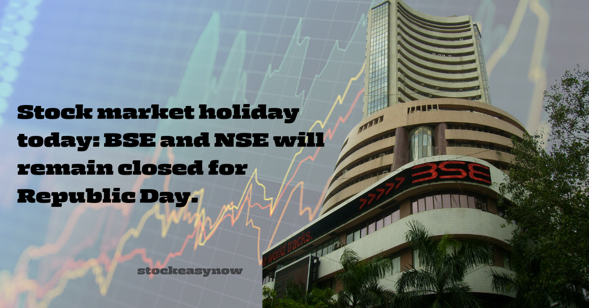 Stock market holiday today: BSE and NSE will remain closed for Republic Day.