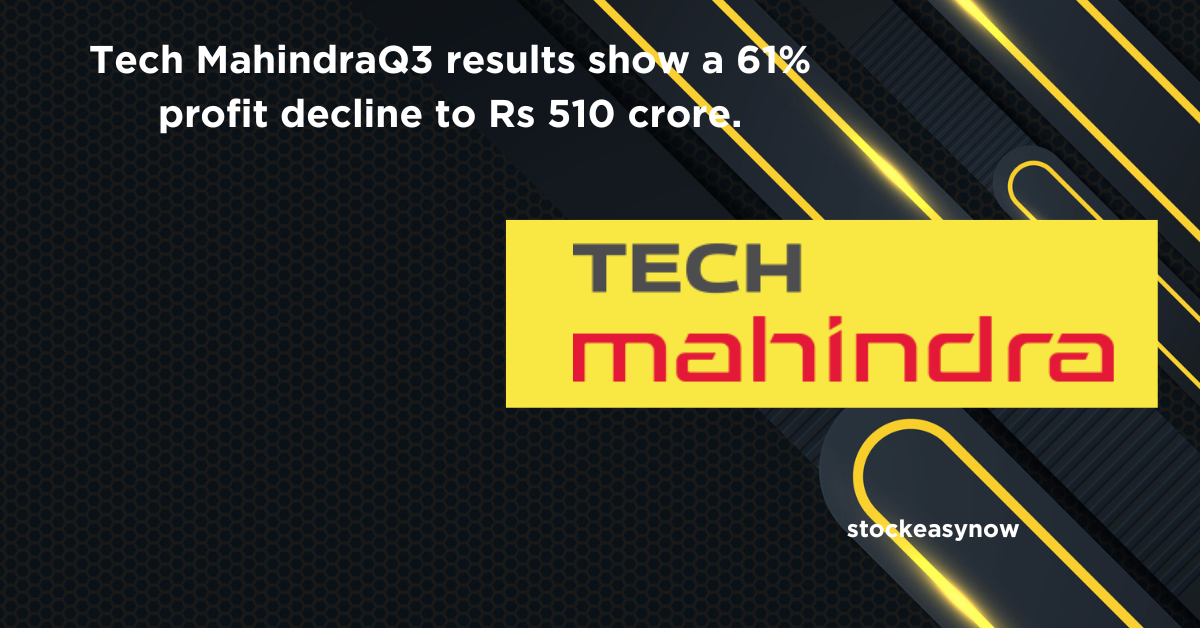 Tech MahindraQ3 results show a 61% profit decline to Rs 510 crore.