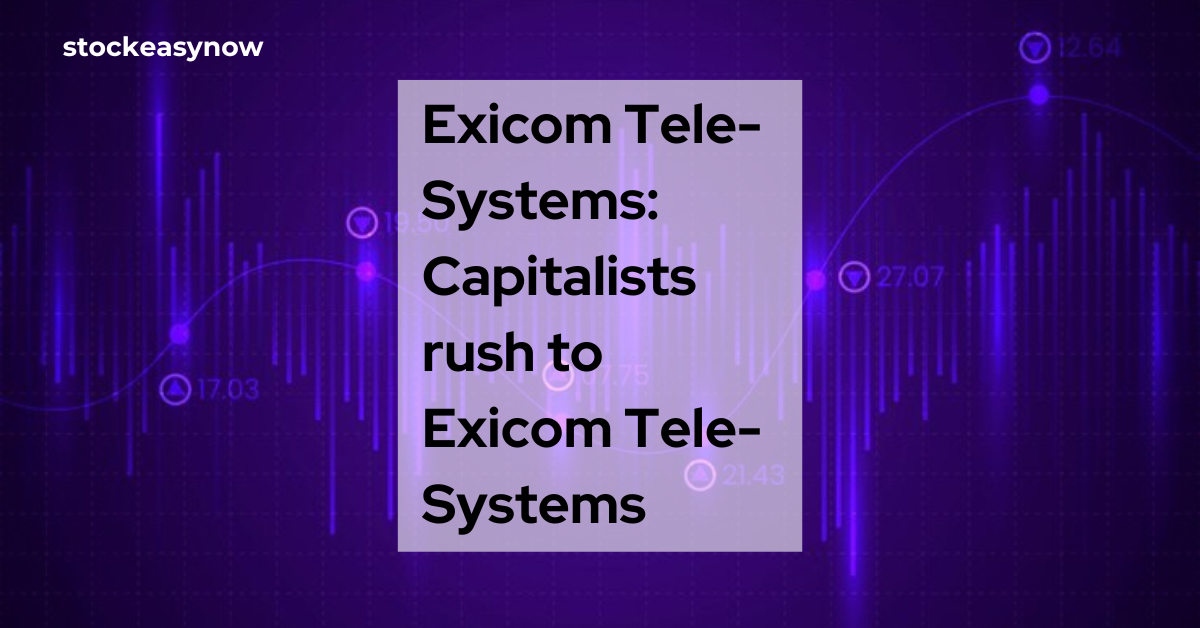 Exicom Tele-Systems: Capitalists rush to Exicom Tele-Systems