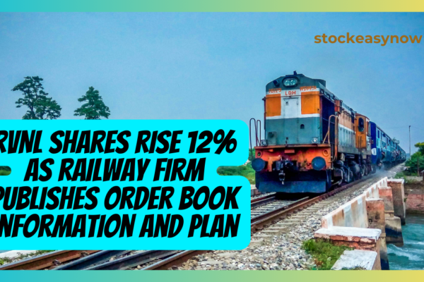 RVNL shares rise 12% as railway firm publishes order book information and plan