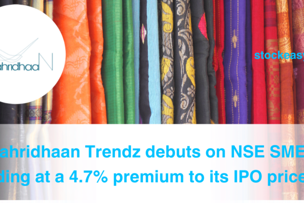 Kalahridhaan Trendz debuts on NSE SME, trading at a 4.7% premium to its IPO price