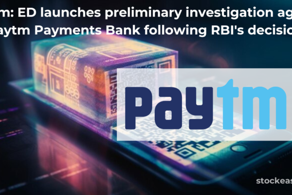 Paytm: ED launches preliminary investigation against Paytm Payments Bank following RBI's decision.