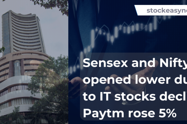 Sensex and Nifty opened lower due to IT stocks decline; Paytm rose 5%