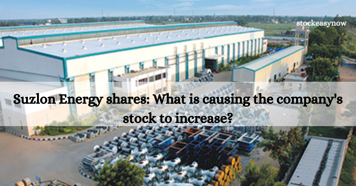 Suzlon Energy shares: What is causing the company's stock to increase?