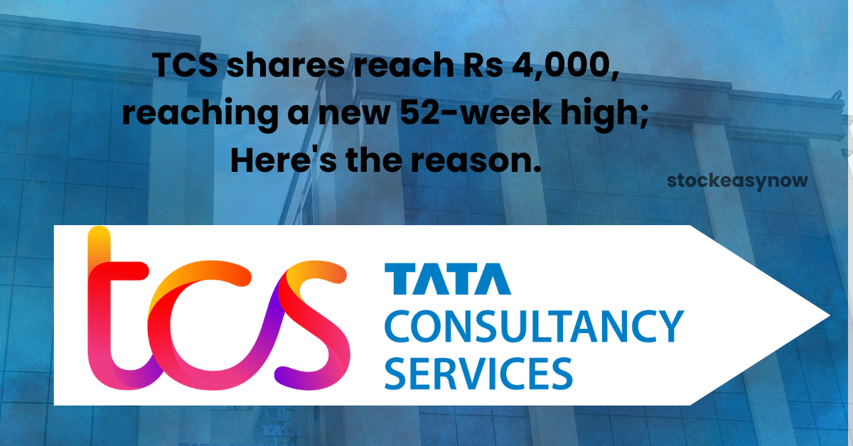 TCS shares reach Rs 4,000, reaching a new 52-week high; Here's the reason.