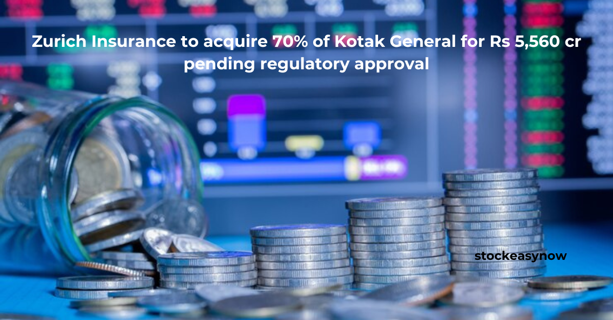 Zurich Insurance to acquire 70% of Kotak General for Rs 5,560 cr pending regulatory approval