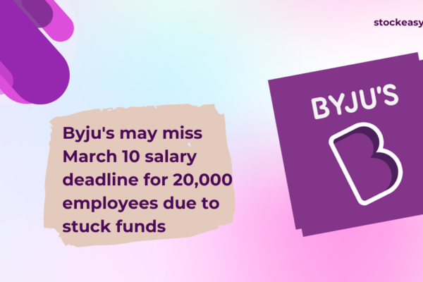 Byju's may miss March 10 salary deadline for 20,000 employees due to stuck funds
