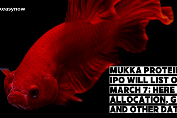 Mukka Proteins IPO will list on March 7; here are allocation, GMP, and other data