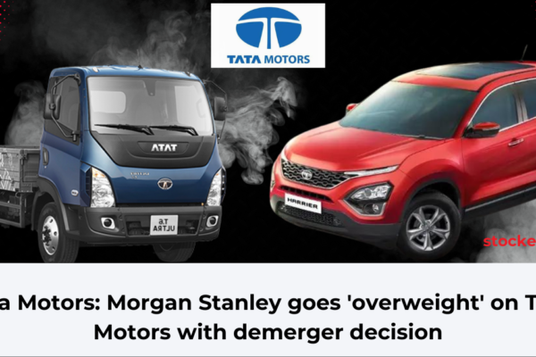 Tata Motors: Morgan Stanley goes 'overweight' on Tata Motors with demerger decision