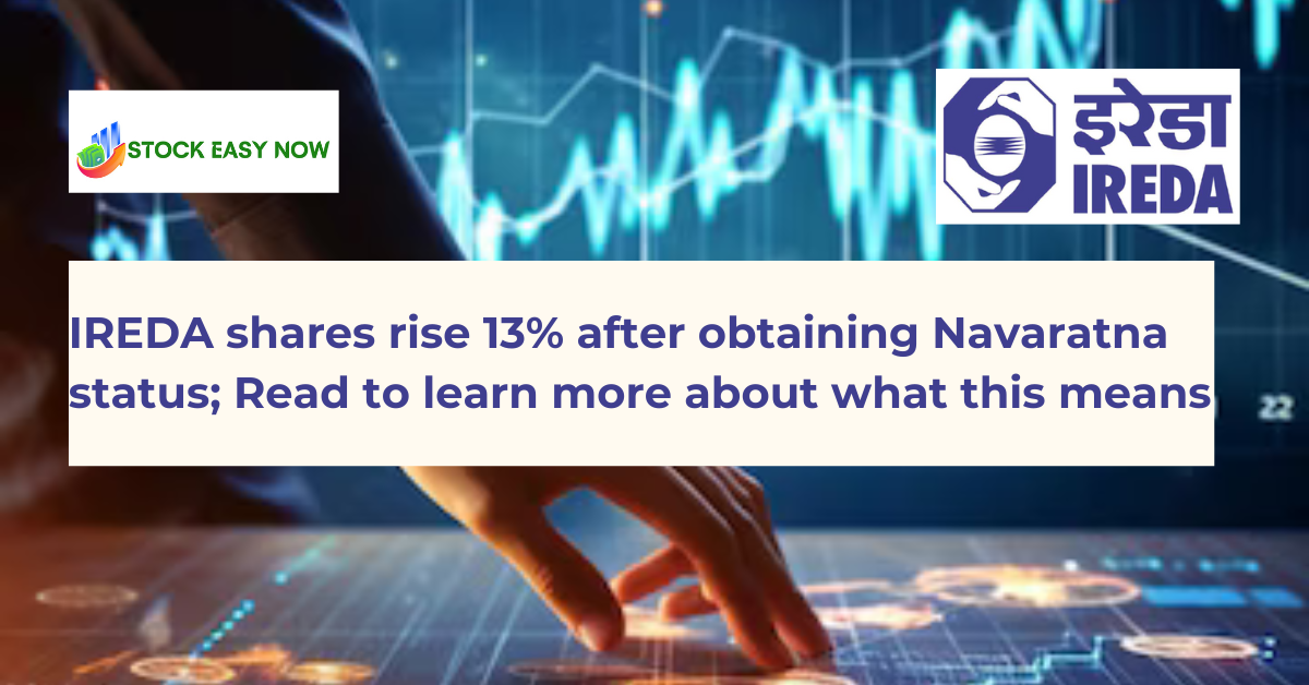 IREDA shares rise 13% after obtaining Navaratna status