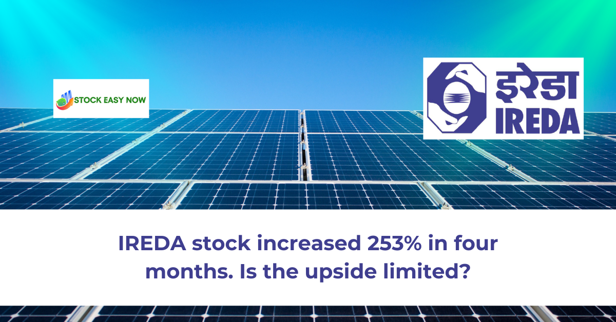 IREDA stock increased 253% in four months. Is the upside limited?