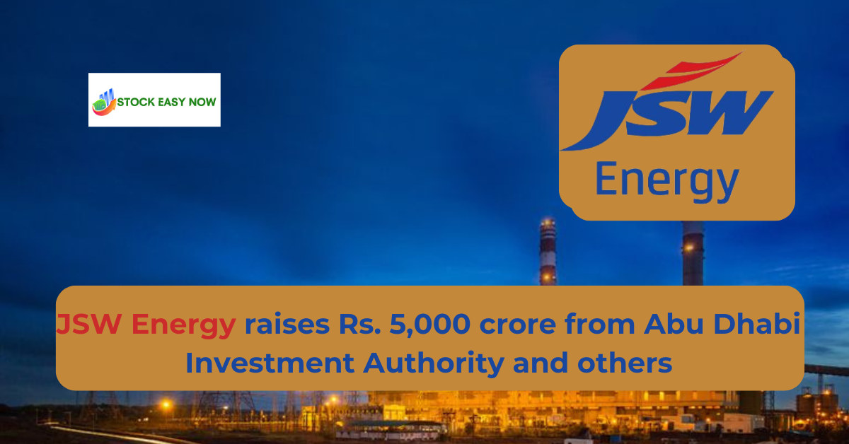 JSW Energy raises Rs. 5,000 crore from Abu Dhabi Investment