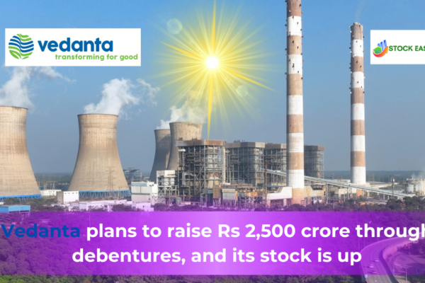 Vedanta plans to raise Rs 2,500 crore through debentures, and its stock is up