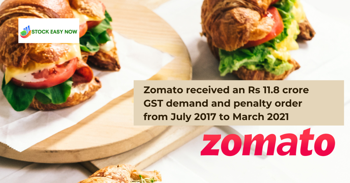 Zomato received an Rs 11.8 crore GST demand and penalty order