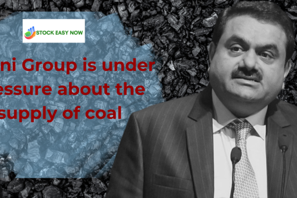 Adani Group is under pressure about the supply of coal