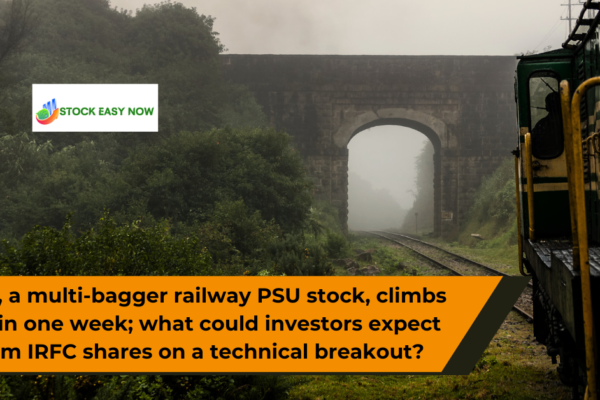 IRFC, a multi-bagger railway PSU stock, climbs 17% in one week
