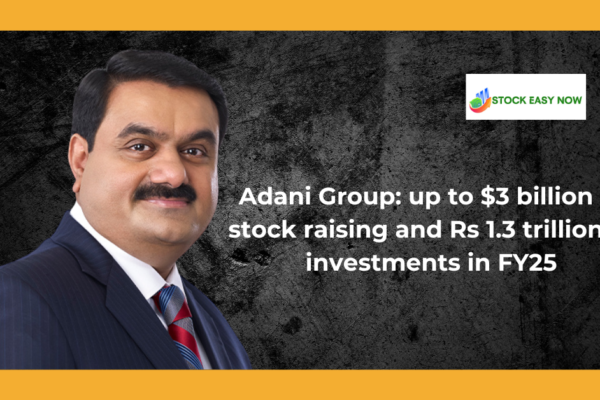 Adani Group: up to $3 billion in stock raising and Rs 1.3 trillion