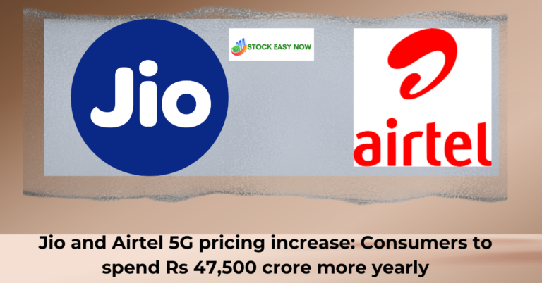 Jio and Airtel 5G pricing increase Consumers to spend Rs 47,500