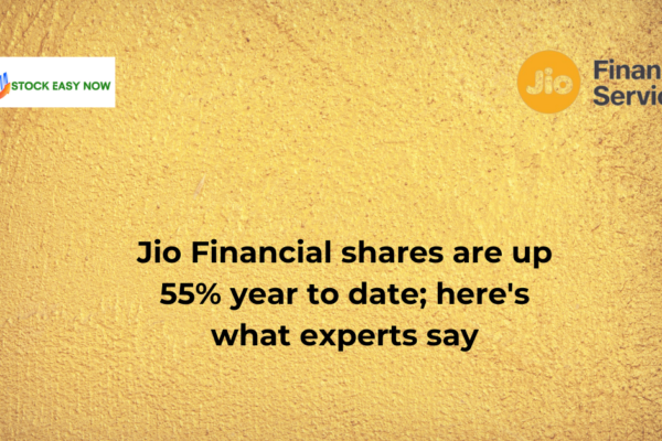 Jio Financial shares are up 55% year to date; here's what experts
