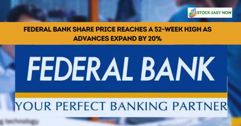 Federal Bank share price reaches a 52-week high as advances expand by 20% and deposits climb by 19.6% year on year in Q1.