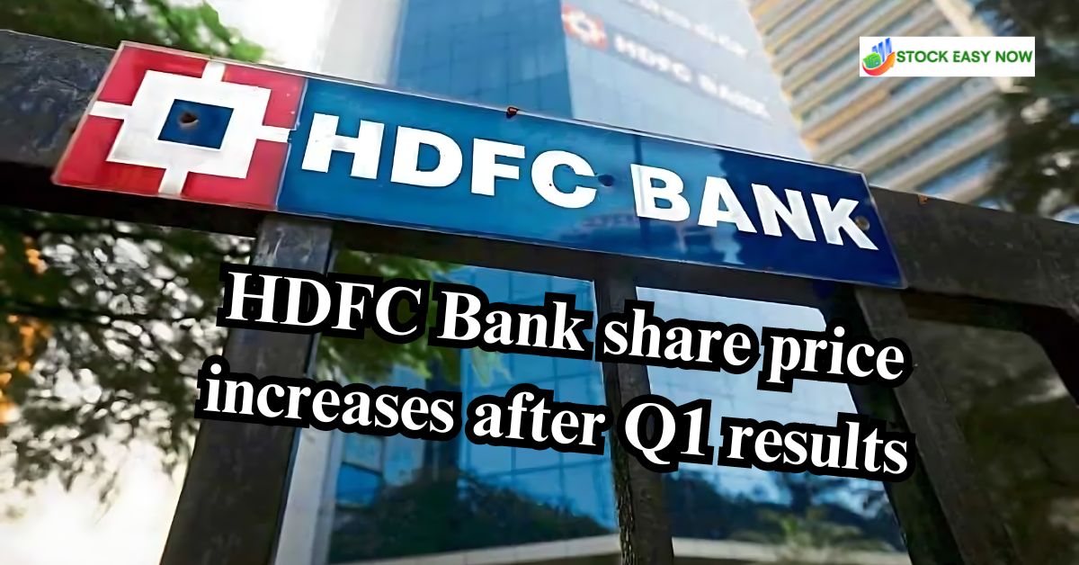 HDFC Bank share price increases after Q1 results. Is it time to buy, sell, or hold the stock