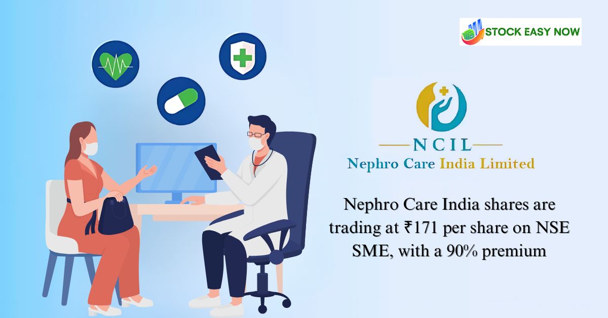 Nephro Care India shares are trading at ₹171 per share on NSE SME, with a 90% premium