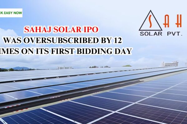 Sahaj Solar IPO was oversubscribed by 12 times on its first bidding day, with retail investors taking the spotlight. Check for GMP.